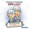 Steinhöfel |  Dirk und ich (Jubiläumsausgabe) | Sonstiges |  Sack Fachmedien