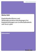 Roth |  Kapitalmarkteffizienz und Marktmikrostruktur-überlegungen bei Kapitalerhöhungen aus Gesellschaftsmitteln und Stock splits | Buch |  Sack Fachmedien