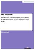 Algesheimer |  Elliptische Kurven als alternatives Public Key-Verfahren im Homebanking-Standard HBCI | Buch |  Sack Fachmedien
