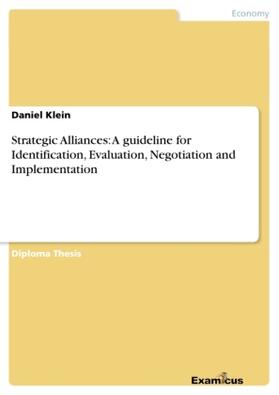 Klein | Strategic Alliances: A guideline for Identification, Evaluation, Negotiation and Implementation | Buch | 978-3-86746-580-9 | sack.de