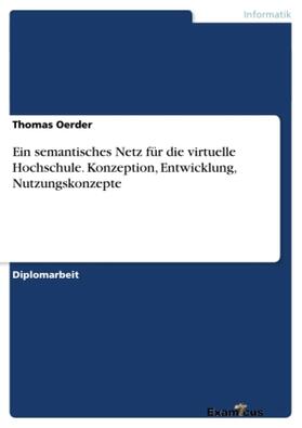 Oerder | Ein semantisches Netz für die virtuelle Hochschule. Konzeption, Entwicklung, Nutzungskonzepte | Buch | 978-3-86746-693-6 | www.sack.de