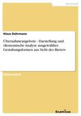 Dohrmann |  Übernahmeangebote - Darstellung und ökonomische Analyse ausgewählter Gestaltungsformen aus Sicht des Bieters | Buch |  Sack Fachmedien