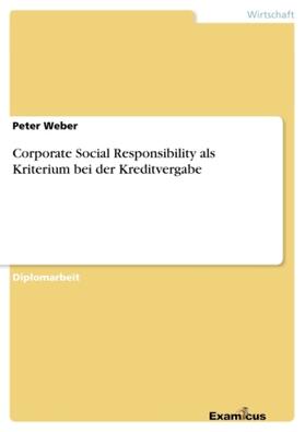 Weber |  Corporate Social Responsibility als Kriterium bei der Kreditvergabe | Buch |  Sack Fachmedien