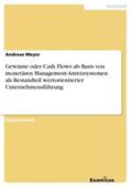Meyer |  Gewinne oder Cash Flows als Basis von monetären Management-Anreizsystemen als Bestandteil wertorientierter Unternehmensführung | Buch |  Sack Fachmedien