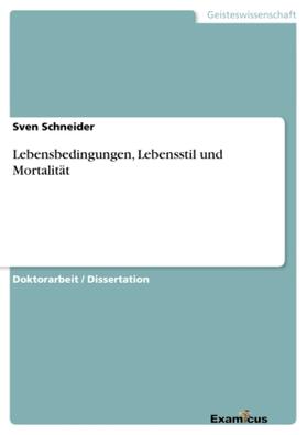 Schneider |  Lebensbedingungen, Lebensstil und Mortalität | Buch |  Sack Fachmedien