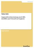 Hahn |  Segmentberichterstattung nach DRS, IAS/IFRS und USGAAP im Vergleich | Buch |  Sack Fachmedien