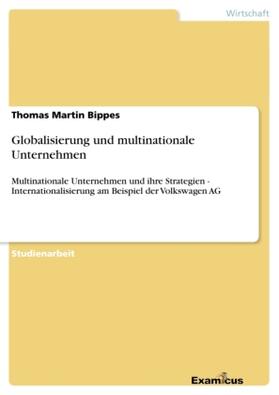 Bippes |  Globalisierung und multinationale Unternehmen | Buch |  Sack Fachmedien