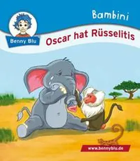 Wirth |  Bambini Oscar hat Rüsselitis | Buch |  Sack Fachmedien