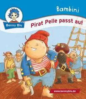 Papouschek |  Bambini Pirat Pelle passt auf | Buch |  Sack Fachmedien