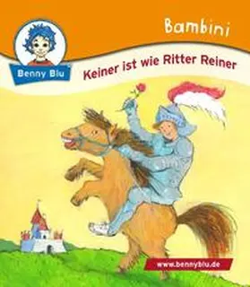 Koschewa |  Bambini Keiner ist wie Ritter Reiner | Buch |  Sack Fachmedien