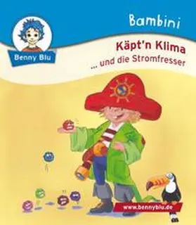Richter |  Bambini Käpt´n Klima ...und die Stromfresser | Buch |  Sack Fachmedien