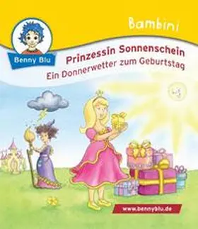 Fislage |  Bambini Prinzessin Sonnenschein. Ein Donnerwetter zum Geburtstag | Buch |  Sack Fachmedien