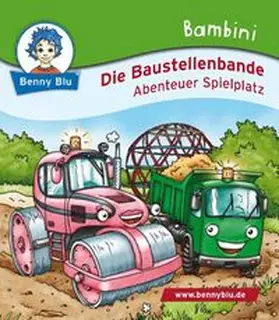 Kiehl |  Bambini Die Baustellenbande. Abenteuer Spielplatz | Buch |  Sack Fachmedien