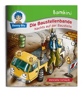 Kiehl |  Bambini Die Baustellenbande. Nachts auf der Baustelle | Buch |  Sack Fachmedien