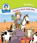 Yertek |  Bambini Cowboy Knut zeigt Mut | Buch |  Sack Fachmedien