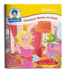 Christof |  Bambini Prinzessin Rosine im Chaos | Buch |  Sack Fachmedien