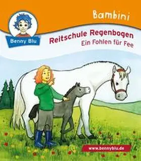 Bülow |  Bambini Reitschule Regenbogen. Ein Fohlen für Fee | Buch |  Sack Fachmedien
