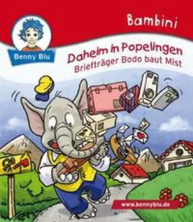Karg |  Bambini Daheim in Popelingen. Briefträger Bodo baut Mist | Buch |  Sack Fachmedien