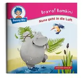 Larsen |  Bravo! Bambini Nuna geht in die Luft | Buch |  Sack Fachmedien