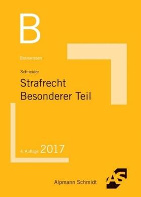 Schneider | Basiswissen Strafrecht Besonderer Teil | Buch | 978-3-86752-491-9 | sack.de