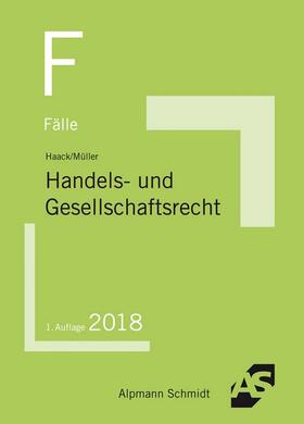 Haack / Müller | Fälle Handels- und Gesellschaftsrecht | Buch | sack.de