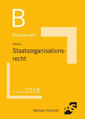 Altevers | Basiswissen Staatsorganisationsrecht | Buch | 978-3-86752-600-5 | sack.de