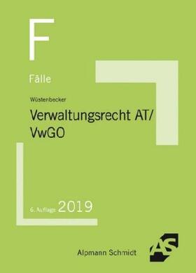 Wüstenbecker | Fälle Verwaltungsrecht AT/VwGO | Buch | 978-3-86752-618-0 | sack.de
