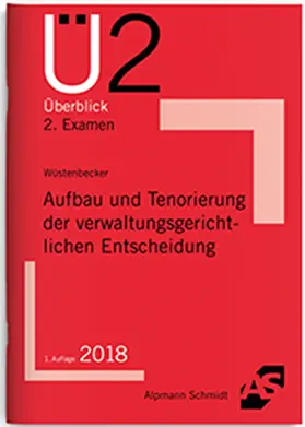 Wüstenbecker |  Aufbau und Tenorierung der verwaltungsgerichtlichen Entscheidung | Buch |  Sack Fachmedien
