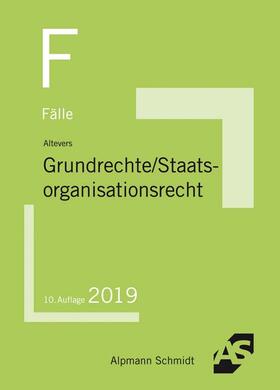 Altevers | Fälle Grundrechte, Staatsorganisationsrecht | Buch | 978-3-86752-647-0 | sack.de