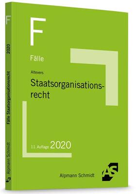 Altevers | Altevers, R: Fälle Staatsorganisationsrecht | Buch | 978-3-86752-731-6 | sack.de