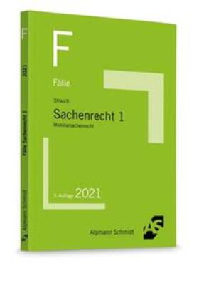 Strauch | Fälle Sachenrecht 1 | Buch | 978-3-86752-733-0 | sack.de