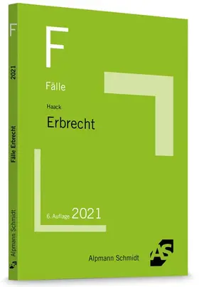 Haack | Fälle Erbrecht | Buch | 978-3-86752-754-5 | sack.de