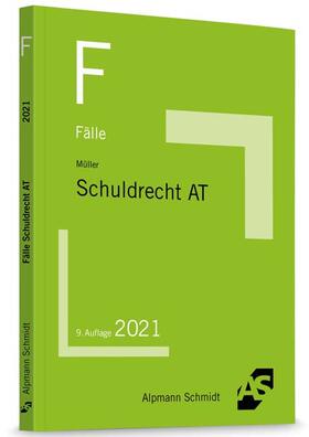 Müller | Müller, F: Fälle Schuldrecht AT | Buch | 978-3-86752-760-6 | sack.de