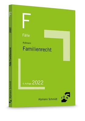 Roßmann | Fälle Familienrecht | Buch | 978-3-86752-808-5 | sack.de