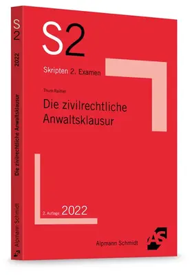 Thum-Raithel |  Die zivilrechtliche Anwaltsklausur | Buch |  Sack Fachmedien