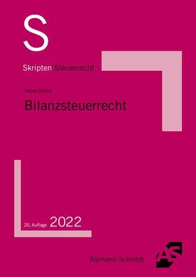 Weber-Grellet | Weber-Grellet, H: Skript Bilanzsteuerrecht | Buch | 978-3-86752-827-6 | sack.de