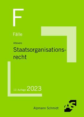 Altevers | Fälle Staatsorganisationsrecht | Buch | 978-3-86752-860-3 | sack.de