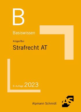 Krüger / Bui | Basiswissen Strafrecht Allgemeiner Teil | Buch | 978-3-86752-881-8 | sack.de