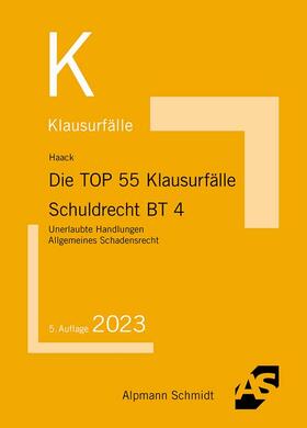 Haack | Die TOP 55 Klausurfälle Schuldrecht BT 4 | Buch | 978-3-86752-887-0 | sack.de