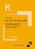 Wüstenbecker |  Die TOP 50 Klausurfälle Verwaltungsrecht | Buch |  Sack Fachmedien