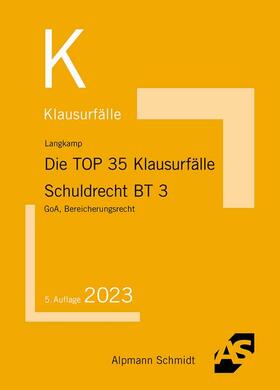 Langkamp | Die TOP 35 Klausurfälle Schuldrecht BT 3 | Buch | 978-3-86752-893-1 | sack.de