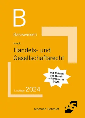 Haack | Basiswissen Handels- und Gesellschaftsrecht | Buch | 978-3-86752-899-3 | sack.de