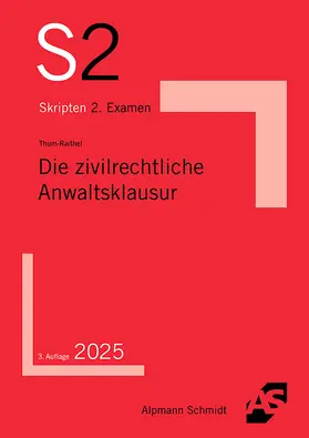 Thum-Raithel | Die zivilrechtliche Anwaltsklausur | Buch | 978-3-86752-921-1 | sack.de