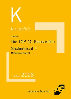 Strauch | Die TOP 40 Klausurfälle Sachenrecht 1 | Buch | 978-3-86752-977-8 | www.sack.de