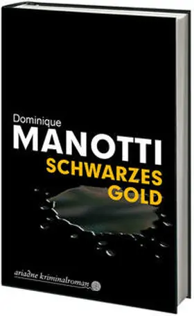 Manotti |  Schwarzes Gold | Buch |  Sack Fachmedien