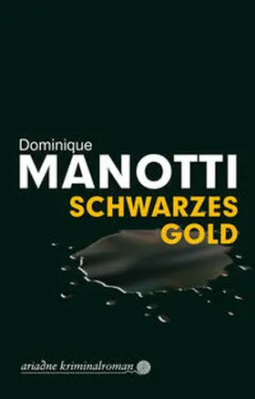 Manotti |  Schwarzes Gold | Buch |  Sack Fachmedien