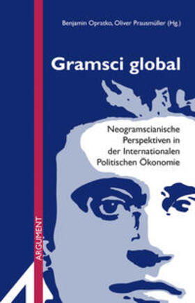 Opratko / Prausmüller / Bieling | Gramsci global | Buch | 978-3-86754-310-1 | sack.de