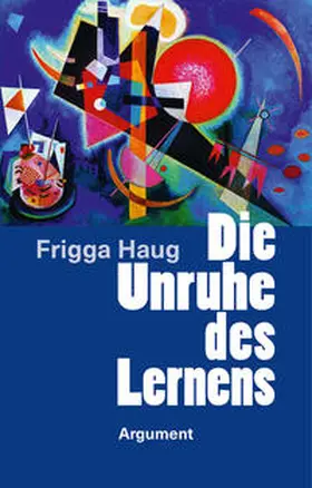 Haug |  Die Unruhe des Lernens | Buch |  Sack Fachmedien