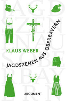 Weber | Jagdszenen aus Oberbayern | Buch | 978-3-86754-520-4 | sack.de