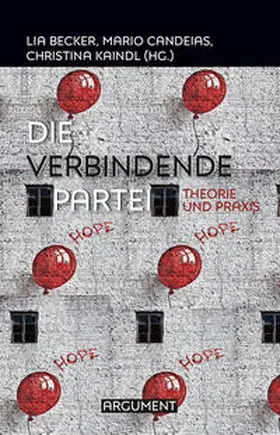 Becker / Candeias / Kaindl |  Die verbindende Partei | Buch |  Sack Fachmedien
